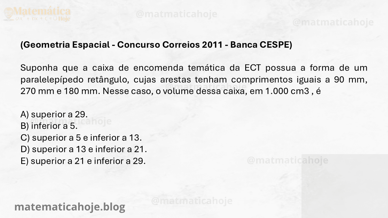 Geometria espacial CESPE, cálculo de volume Correios, volume de paralelepípedo banca CESPE, conversão de unidades de medida concursos, geometria prática Correios,