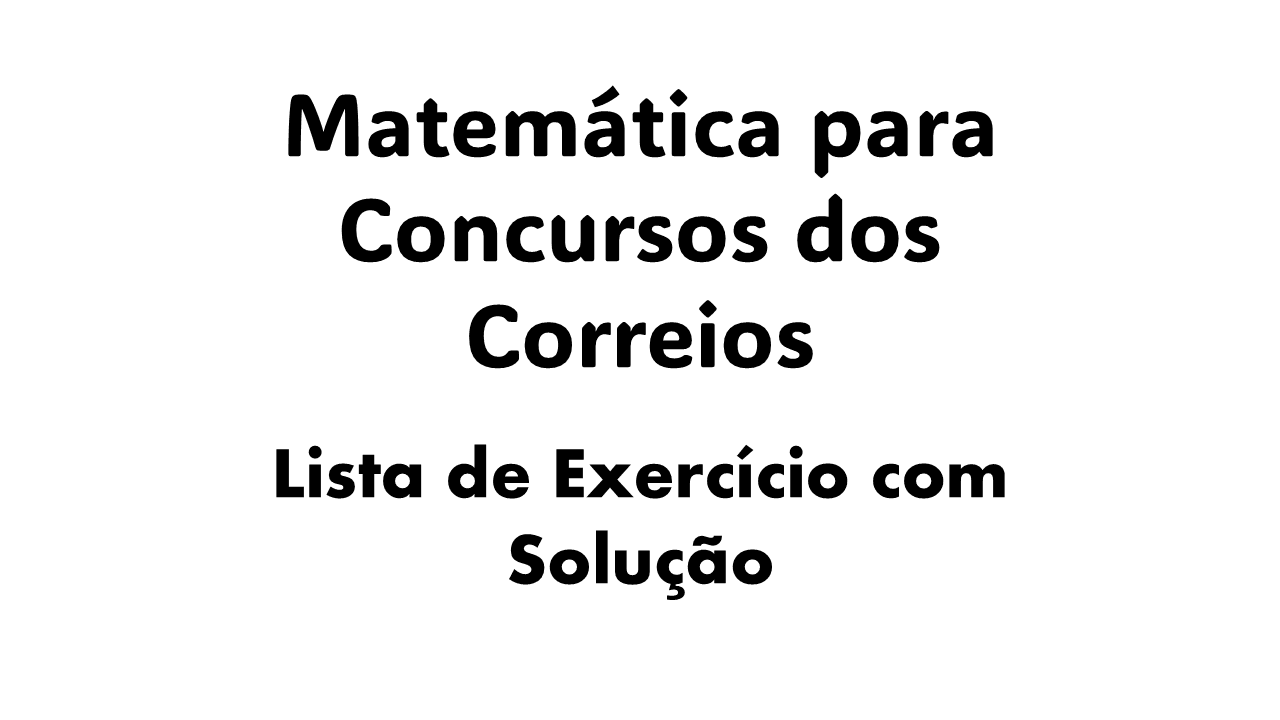 Preparação eficaz para concursos dos Correios, Questões de matemática com explicações detalhadas, Análise completa de questões frequentes,