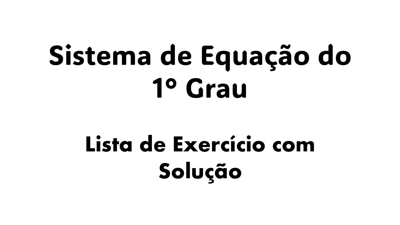 O que é um sistema de equações do 1° grau?, Como resolver um sistema de equações do 1° grau?, Métodos de resolução de sistemas de equações do 1° grau (substituição, eliminação), Exemplos de sistemas de equações do 1° grau, Aplicações práticas de sistemas de equações do 1° grau, Diferença entre sistemas compatíveis e incompatíveis,