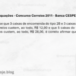 Sistemas de equações lineares CESPE, resolução de problemas de custo Correios, álgebra básica em concursos CESPE, cálculo de preço unitário banca Correios, equações simultâneas CESPE, interpretação de problemas financeiros Correios,