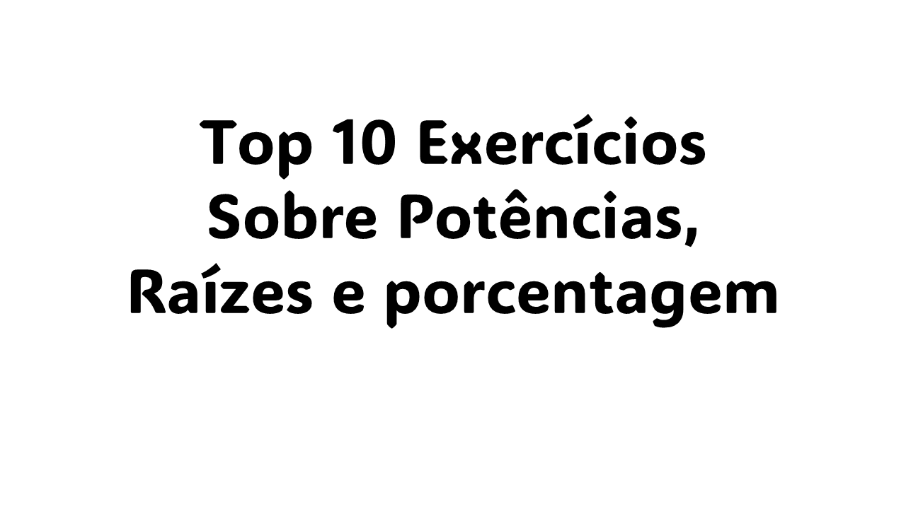 Cálculo de potências e raízes quadradas Exemplos de potências e radiciação Como simplificar raízes Diferença entre radiciação e potenciação Aplicação prática de potências em porcentagem Exercícios de potências e raízes com respostas Fórmula da potência e raiz cúbica