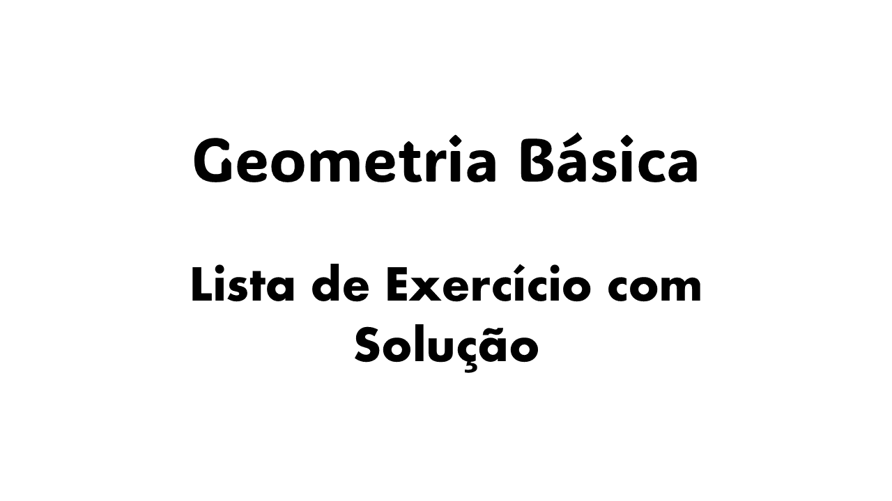 fundamentos de geometria, exercícios de geometria básica, o que é semirreta e segmento de reta, primeiros passos na geometria,