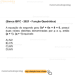 (Banca IBFC - 2021 - Função Quadrática) A equação do segundo grau 5x2 + 6x + 8 = 0, possui duas raízes distintas denominadas por p e q, então (p + 1). (q + 1) equivale: A) 5/2 B) 7/5 C) 8/5 D) 6/5