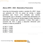 (Banca IBFC - 2022 - Matemática Financeira) Uma loja de brinquedos vende o produto B a R$ Y. Após um aumento de 12% no preço de venda, o lojista percebeu que houve uma retração nas vendas. Preocupado com a situação, o lojista está oferecendo um desconto de 15% para as vendas pagas à vista. Assinale a alternativa correta que expressa o preço final após o aumento de 12% e após o desconto oferecido para compra à vista do produto B: A) R$ Y * 0,952 B) R$ Y * 0,850 C) R$ Y * 0,970 D) R$ Y * 0,800
