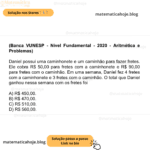 (Banca VUNESP - Nível Fundamental - 2020 - Aritmética e Problemas) Daniel possui uma caminhonete e um caminhão para fazer fretes. Ele cobra R$ 50,00 para fretes com a caminhonete e R$ 90,00 para fretes com o caminhão. Em uma semana, Daniel fez 4 fretes com a caminhonete e 3 fretes com o caminhão. O total que Daniel ganhou nessa semana com os fretes foi A) R$ 450,00. B) R$ 470,00. C) R$ 510,00. D) R$ 560,00.
