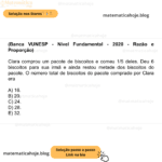 (Banca VUNESP - Nível Fundamental - 2020 - Razão e Proporção) Clara comprou um pacote de biscoitos e comeu 1/5 deles. Deu 6 biscoitos para sua irmã e ainda restou metade dos biscoitos do pacote. O número total de biscoitos do pacote comprado por Clara era A) 16. B) 20. C) 24. D) 28. E) 32.