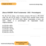(Banca VUNESP - Nível Fundamental - 2022 - Porcentagem) No dia 23 de março, uma livraria comprou 36 livros a R$ 25,00 cada. No dia 30 de março, a livraria havia vendido todos esses exemplares por R$ 32,50 cada. Nessa negociação, o lucro, em reais, obtido e a porcentagem de negociação foram, respectivamente: A) 270,00 e 30%. B) 270,00 e 25%. C) 270,00 e 32,5%. D) 470,00 e 30%. E) 900,00 e 32,5%.