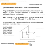 (Banca VUNESP - Nível Médio - 2023 - Geometria Plana) A figura ABCDEF representa o contorno de um terreno e em seu interior, a figura JKLMNP representa o contorno de uma edificação. Algumas medidas são: AF = 17 m; EF = 21 m; DE = 14 m; CD = 12 m; BC = 15 m; JP = 10 m; JK = 12 m; LM = 8 m; MN = 3 m. (Arquivo pessoal; imagem usada com autorização) A porcentagem que a área dessa edificação ocupa da área total do terreno é um valor entre A) 25% e 26%. B) 26% e 27%. C) 24% e 25%. D) 27% e 28%. E) 28% e 29%.