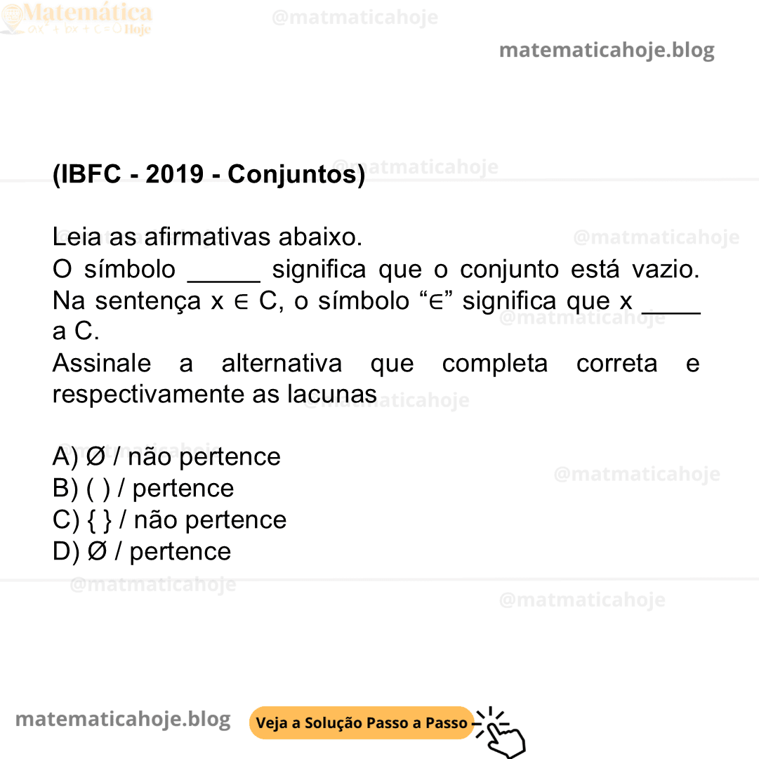 (IBFC - 2019 - Conjuntos) Leia as afirmativas abaixo. O símbolo _____ signifca que o conjunto está vazio. Na sentença x ∈ C, o símbolo “∈” signifca que x ____ a C. Assinale a alternativa que completa correta e respectivamente as lacunas A) Ø / não pertence B) ( ) / pertence C) { } / não pertence D) Ø / pertence