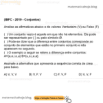 (IBFC - 2019 - Conjuntos) Analise as afirmativas abaixo e de valores Verdadeiro (V) ou Falso (F) ( ) Um conjunto vazio é aquele em que não há elementos. Ele pode ser representado por { } ou pelo símbolo Ø. ( ) Pode-se dizer que a diferença entre conjuntos corresponde ao conjunto de elementos que estão no primeiro conjunto e não aparecem no segundo. ( ) O exemplo a seguir se refere a diferença entre conjuntos: A={a,e,i,o,u} B={u,o,i,e,a}. Assinale a alternativa que apresenta a sequência correta de cima para baixo. A) V, V, V B) V, F, V C) F, V, F D) V, V, F