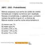 (IBFC - 2022 - Probabilidade) Marcos esqueceu sua senha de cartão de crédito formada por 3 dígitos numéricos sem repetição. Nessas circunstâncias, e sabendo que o primeiro número da senha é igual a 5, a chance de Marcos acertar a senha numa única tentativa é: A) menor que 1% B) maior que 2% C) entre 2,5% e 3% D) entre 1,5% e 2% E) entre 1% e 1,5%