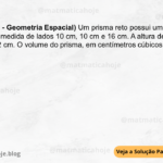 (IBFC - 2023 - Geometria Espacial) Um prisma reto possui uma base triangular de medida de lados 10 cm, 10 cm e 16 cm. A altura desse prisma equivale a 12 cm. O volume do prisma, em centímetros cúbicos, é igual a: A) 288 B) 576 C) 450 D) 960 E) 480
