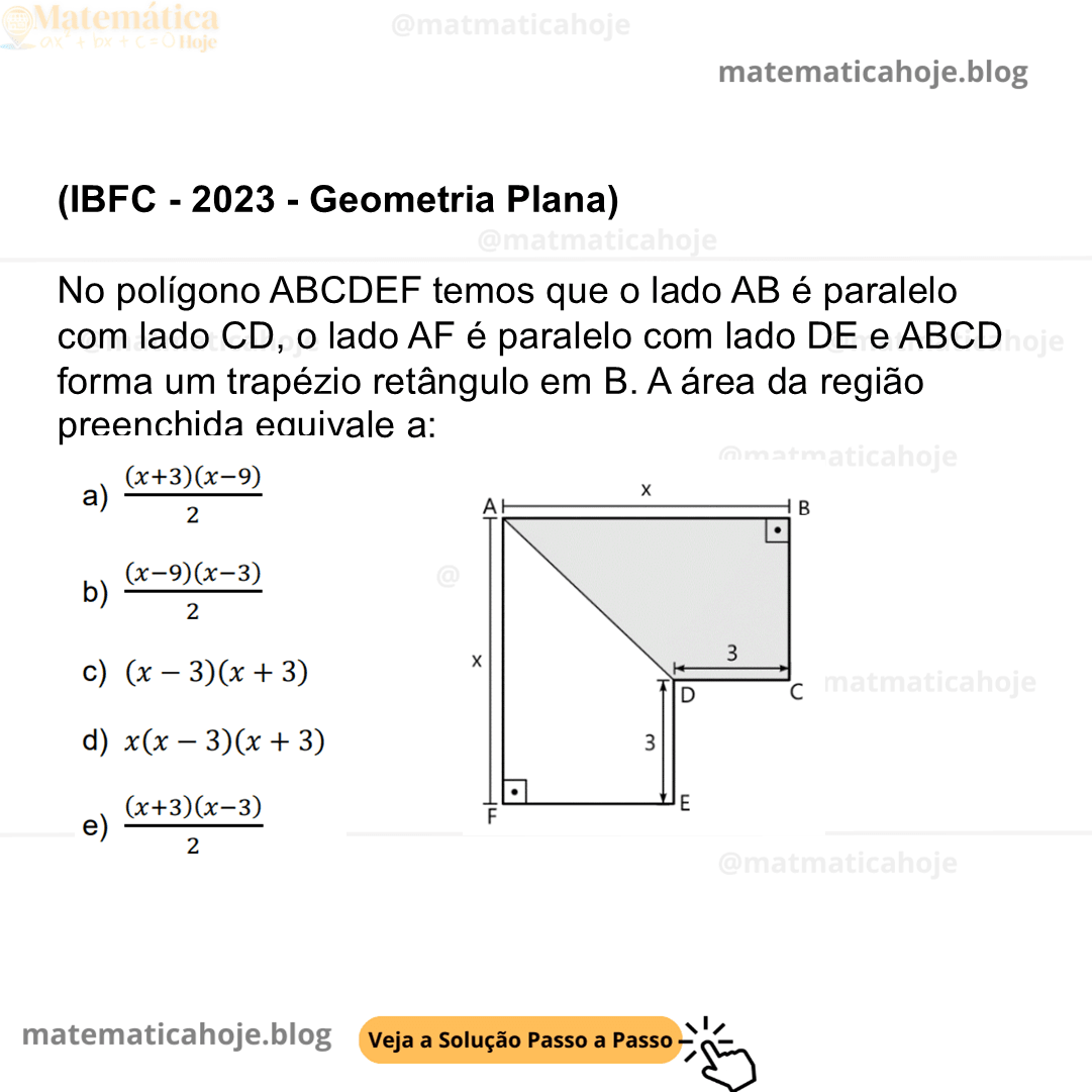 (IBFC - 2023 - Geometria Plana) No polígono ABCDEF temos que o lado AB é paralelo com lado CD, o lado AF é paralelo com lado DE e ABCD forma um trapézio retângulo em B. A área da região preenchida equivale a: