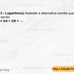 (IBFC - 2023 - Logaritmos) Assinale a alternativa correta quanto ao valor de log36 S, sendo S = 3 + 3/2 + 3/4 + 3/8 + ⋯. A) 6 B) 2 C) 1/2 D) 1/3 E) 1