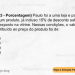 (IBFC - 2023 - Porcentagem) Paulo foi a uma loja e pagou R$ 238,00 por um produto, já incluso 15% de desconto sobre o preço do produto exposto na vitrine. Nessas condições, o valor do desconto atribuído ao preço do produto foi de: A) R$ 42,00 B) R$ 35,70 C) R$ 36,00 D) R$ 48,00
