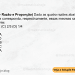 (IBFC - 2023 - Razão e Proporção) Dado as quatro razões abaixo, assinale a alternativa que corresponda, respectivamente, essas mesmas razões em ordem crescente: (A) 3/4 (B) 1/2 (C) 2/3 (D) 1/4 A) D - C - B - A B) A - B - C - D C) C - A - D - B D) B - D - A - C E) D - B - C - A