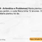 (IBFC - 2024 - Aritmética e Problemas) Maria plantou 30 fileiras de árvores em seu jardim, e cada fileira tinha 12 árvores. O total de árvores que Maria plantou foi de: A) 310 B) 360 C) 300 D) 420