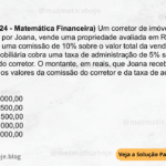 (IBFC - 2024 - Matemática Financeira) Um corretor de imóveis, contratado por Joana, vende uma propriedade avaliada em R$ 300.000,00, recebendo uma comissão de 10% sobre o valor total da venda. Além disso, a imobiliária cobra uma taxa de administração de 5% sobre a comissão do corretor. O montante, em reais, que Joana receberá, deduzidos os valores da comissão do corretor e da taxa de administração será de: A) R$ 270.000,00 B) R$ 298.500,00 C) R$ 268.500,00 D) R$ 285.000,00 E) R$ 255.000,00