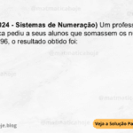 (IBFC - 2024 - Sistemas de Numeração) Um professor de Matemática pediu a seus alunos que somassem os números 2024 e 5096, o resultado obtido foi: A) 8120 B) 7120 C) 9120 D) 5120 E) 4120