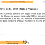 (Banca IBFC - Nível Médio - 2024 - Razão e Proporção) Um caminhão dos Correios percorre um trajeto entre duas cidades, mantendo uma proporção de 4 horas de viagem para cada 240 km percorridos. Se o trajeto total entre as duas cidades é de 360 km, assinale a alternativa que apresenta o tempo necessário para concluir a entrega, mantendo a mesma proporção. A) 5 horas B) 6 horas C) 7 horas D) 8 horas