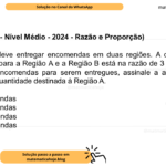 (Banca IBFC - Nível Médio - 2024 - Razão e Proporção) Um carteiro deve entregar encomendas em duas regiões. A quantidade de encomendas para a Região A e a Região B está na razão de 3 para 5. Se ao todo há 80 encomendas para serem entregues, assinale a alternativa que apresenta a quantidade destinada à Região A. A) 24 encomendas B) 30 encomendas C) 36 encomendas D) 40 encomendas