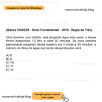 (Banca VUNESP - Nível Fundamental - 2019 - Regra de Três) Uma torneira, com defeito, está pingando água sem parar, e dessa forma desperdiça 1,5 litro a cada 40 minutos. Se essa torneira permanecer pingando dessa maneira por 5 horas e 20 minutos, o número de litros de água que serão desperdiçados será A) 8. B) 9. C) 10. D) 11. E) 12.