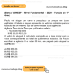 (Banca VUNESP - Nível Fundamental - 2020 - Função de 1º Grau) Paulo vai alugar um carro e pesquisou os preços em duas agências. A tabela a seguir apresenta os valores cobrados para a locação de um mesmo tipo de carro nessas duas agências. Agência Taxa inicial Taxa por quilômetro rodado I R$ 40,00 R$ 8,00 II R$ 20,00 R$ 5,00 O valor do aluguel é calculado somando-se a taxa inicial com o valor correspondente ao total de quilômetros rodados. Se Paulo escolher a agência II e rodar 68 km, ele pagará pelo aluguel a quantia de A) R$ 360,00. B) R$ 420,00. C) R$ 475,00. D) R$ 584,00.