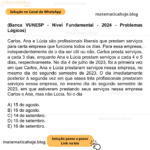 (Banca VUNESP - Nível Fundamental - 2024 - Problemas Lógicos) Carlos, Ana e Lúcia são profissionais liberais que prestam serviços para certa empresa que funciona todos os dias. Para essa empresa, independentemente de o dia ser útil ou não, Carlos presta serviços, a cada 3 dias, enquanto Ana e Lúcia prestam serviços a cada 4 e 5 dias, respectivamente. No dia 4 de julho de 2023, foi a primeira vez em que Carlos, Ana e Lúcia prestaram serviços nessa empresa, no mesmo dia do segundo semestre de 2023. O dia imediatamente posterior à segunda vez em que esses três profissionais prestaram serviços nessa empresa, no mesmo dia do segundo semestre de 2023, em que estiveram prestando seus serviços nessa empresa Carlos e Ana, mas não Lúcia, foi o dia A) 15 de agosto. B) 16 de agosto. C) 14 de setembro. D) 15 de setembro. E) 16 de setembro.