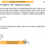 (Banca VUNESP - Nível Superior - 2021 - Sequências Lógicas) Um turista está em uma ilha cujos nativos têm um comportamento peculiar: cada um deles ou fala apenas verdades ou fala apenas mentiras. Para facilitar a vida dos turistas, existe uma lei que obriga os nativos a usarem um crachá com seu próprio nome escrito. O turista se encontrou com um grupo de 4 nativos e fez a seguinte pergunta para eles: Quais de vocês falam a verdade? E obteve as seguintes respostas: Org: eu ou Com ou Art ou Eti. Com: somente eu e Art. Art: eu e Com e Org. Eti: pelo menos Art. O turista se despediu, ficou de costas para os quatro nativos e ouviu que um deles gritou: “Eu não sou Org.” Desses nativos, quem mentiu foi A) apenas Com. B) apenas Art. C) apenas Com, Art e Eti. D) apenas Org, Com e Art. E) Org, Com, Art e Eti.