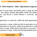 (Banca VUNESP - Nível Superior - 2022 - Operadores Lógicos) Sabe-se que todos os que foram aprovados para o cargo de psicólogo fizeram um concurso, e que alguns desses aprovados ainda não assumiram o cargo. Sabe-se, também, que Bruno e Carla fizeram o concurso. Sendo assim, é correto afirmar que A) se Bruno foi aprovado no concurso, então ele está aguardando para assumir o cargo. B) se Carla não assumiu o cargo, então ela não foi aprovada no concurso. C) se Bruno foi aprovado no concurso, então ele já assumiu o cargo. D) se Carla assumiu o cargo, então ela foi aprovada no concurso. E) se Carla não assumiu o cargo, então ela está aguardando para assumir.