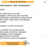 (Banca VUNESP - Nível Superior - 2022 - Proposições) Considere as afirmações: I. Se Ana é delegada, então Bruno é escrivão. II. Se Carlos é investigador, então Bruno não é escrivão. III. Se Denise é papiloscopista, então Eliane é perita criminal. IV. Se Eliane é perita criminal, então Carlos é investigador. V. Denise é papiloscopista. A partir dessas afirmações, é correto concluir que A) Bruno é escrivão ou Eliane não é perita criminal. B) Se Denise é papiloscopista, então Ana é delegada. C) Carlos não é investigador e Ana é delegada. D) Ana não é delegada ou Bruno é escrivão. E) Eliane não é perita criminal e Carlos é investigador.