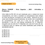 (Banca VUNESP - Nível Superior - 2023 - Aritmética e Problemas) Uma verba de R$ 200 mil será destinada para a compra de novos computadores, de modo a substituir os computadores mais antigos em duas secretarias municipais de certa cidade . Sabendo-se que a verba será dividida proporcionalmente, de acordo com a quantidade de computadores com mais de 5 anos de uso nessas duas secretarias, e que em uma dessas secretarias há 14 máquinas, enquanto que na outra há 11 máquinas com mais de 5 anos de uso, a diferença entre os valores que serão destinados para ambas as secretarias será de A) R$ 22 mil. B) R$ 24 mil. C) R$ 26 mil. D) R$ 28 mil. E) R$ 30 mil.
