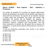 (Banca VUNESP - Nível Superior - 2023 - Aritmética e Problemas) Um auxiliar de escritório foi incumbido de arquivar determinado número de prontuários. No primeiro dia de trabalho, ele arquivou a terça parte dos prontuários. No segundo dia de trabalho, arquivou a quarta parte dos prontuários que ainda não haviam sido arquivados. No terceiro dia de trabalho, ele arquivou 15 prontuários, e outros 45 prontuários, que não faziam parte dos prontuários originais, chegaram para arquivamento, mas não foram arquivados no terceiro dia. No quarto dia ele arquivou 50 prontuários, no quinto dia ele arquivou 55 prontuários e encerrou o trabalho. O total de prontuários arquivados pelo auxiliar é um número compreendido entre A) 200 e 215. B) 185 e 200. C) 170 e 185. D) 140 e 155. E) 155 e 170.