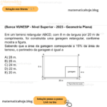 (Banca VUNESP - Nível Superior - 2023 - Geometria Plana) Em um terreno retangular ABCD, com 8 m de largura por 20 m de comprimento, foi construída uma garagem retangular, conforme mostra a figura. Sabendo que a área da garagem corresponde a 15% da área do terreno, o perímetro da garagem é igual a A) 28 m. B) 26 m. C) 24 m. D) 22 m. E) 20 m.