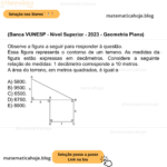 (Banca VUNESP - Nível Superior - 2023 - Geometria Plana) Observe a figura a seguir para responder à questão. Essa figura representa o contorno de um terreno. As medidas da figura estão expressas em decâmetros. Considere a seguinte relação de medidas: 1 decâmetro corresponde a 10 metros. (Figura fora de escala) A área do terreno, em metros quadrados, é igual a A) 5800. B) 9500. C) 6500. D) 6750. E) 8900.