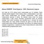 (Banca VUNESP - Nível Superior - 2023 - Raciocínio Lógico) Um total de 1215 obras foram restauradas por 41 artistas. Parte dessas obras exigiam muito tempo para a restauração e, por isso, elas foram restauradas por artistas experientes, cada artista restaurando apenas 3 obras. As demais obras eram de rápida restauração e elas foram divididas igualmente entre os demais artistas, que eram iniciantes, de maneira que o número de obras restauradas por cada artista iniciante foi igual ao total de obras restauradas pelos artistas experientes. Se menos da metade desses artistas é experiente, o número de obras restauradas por cada artista iniciante está compreendido entre A) 21 e 31. B) 31 e 41. C) 41 e 51. D) 51 e 61. E) 61 e 71.