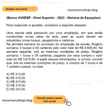 (Banca VUNESP - Nível Superior - 2023 - Sistema de Equações) Para responder à questão, considere a seguinte situação: Uma escola está passando por uma ampliação, em que serão construídas novas salas de aula, para as quais devem ser adquiridas novas lousas, apagadores e carteiras. Na primeira semana do processo de ampliação da escola, Rogério comprou 3 lousas e 50 carteiras pelo valor total de R$ 9.605,00. Na semana seguinte, sob as mesmas condições de preço, Rogério comprou 1 lousa e 20 carteiras, pagando por essa compra o valor total de R$ 3.815,00. A partir dessas informações, é correto concluir que, sob as mesmas condições de preço, a compra de 1 lousa e de 1 carteira custará, no total, A) R$ 313,00. B) R$ 315,00. C) R$ 317,00. D) R$ 319,00. E) R$ 321,00.