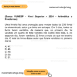 (Banca VUNESP - Nível Superior - 2024 - Aritmética e Problemas) Uma livraria fez uma promoção para vender todos os 235 livros de determinado autor que tinha em estoque. Em 3 dias, todos os livros foram vendidos, de maneira que, no primeiro dia, foi vendido um quarto do total vendido nos outros dois dias, e, no segundo dia, foram vendidos 22 livros a mais do que no terceiro dia. O total de livros desse autor que foram vendidos no primeiro dia foi A) 47. B) 48. C) 49. D) 50. E) 51.