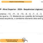 (Banca VUNESP - Nível Superior - 2024 - Sequências Lógicas) A sequência numérica –13, –11, –9, –10, –8, –6, –7, –5, –3, –4, ... tem seu primeiro elemento igual a –13. Mantendo-se o padrão de formação dos elementos apresentados nessa sequência, o centésimo elemento dela será igual a A) 87. B) 86. C) 85. D) 84. E) 83.