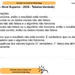 (Banca VUNESP - Nível Superior - 2024 - Tabelas-Verdade) Considere as afirmações: I. Se o algoritmo funciona, então o resultado está correto. II. O algoritmo funciona ou os dados iniciais não são falsos. III. Os dados iniciais não são falsos e o algoritmo não funciona. IV. Se os dados iniciais são falsos ou o algoritmo não funciona, então o resultado está correto. V. Se o resultado está correto, então os dados iniciais são falsos. De fato, é verdadeiro que o resultado não está correto. É verdadeiro que os dados iniciais não são falsos. É verdadeiro que o algoritmo não funciona. Desse modo, a sequência dos valores lógicos (V: verdadeiro; F: falso) das afirmações I, II, III, IV e V é, respectivamente: A) V, V, V, V, F. B) V, F, V, V, F C) F, V, V, F, F. D) V, V, F, V, V. E) V, V, V, F, V.