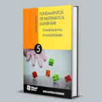 Fundamentos de Matemática Elementar Análise combinatória Cálculo de probabilidades Princípio fundamental da contagem Permutações e combinações Teorema de Newton Livro de matemática didático Matemática ensino médio Matemática para concursos Gelson Iezzi Carlos Murakami Saraiva Didáticos Exercícios resolvidos de probabilidade Problemas combinatórios