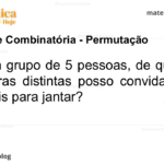 De um grupo de 5 pessoas, de quantas maneiras distintas posso convidar uma ou mais para jantar?