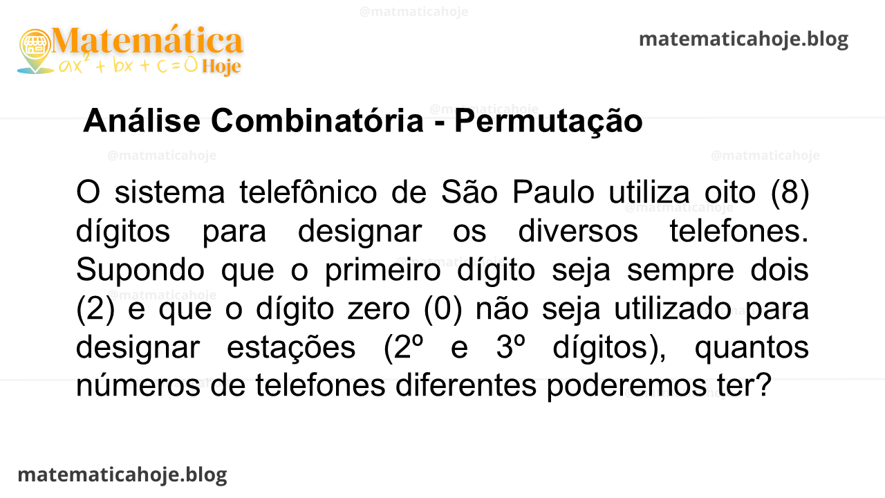 O sistema telefônico de São Paulo utiliza oito (8) dígitos para designar os diversos telefones. Supondo que o primeiro dígito seja sempre dois (2) e que o dígito zero (0) não seja utilizado para designar estações (2º e 3º dígitos), quantos números de telefones diferentes poderemos ter?