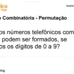 Quantos números telefônicos com 7 dígitos podem ser formados, se usarmos os dígitos de 0 a 9?