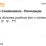 Quantos divisores positivos tem o número N = 2a ⋅ 3b ⋅ 5c ⋅ 7d?