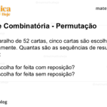 Em um baralho de 52 cartas, cinco cartas são escolhidas sucessivamente. Quantas são as sequências de resultados possíveis: a) se a escolha for feita com reposição? b) se a escolha for feita sem reposição?