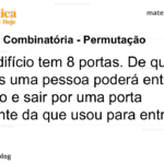 Um edifício tem 8 portas. De quantas formas uma pessoa poderá entrar no edifício e sair por uma porta diferente da que usou para entrar?