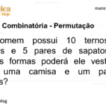 Um homem possui 10 ternos, 12 camisas e 5 pares de sapatos. De quantas formas poderá ele vestir um terno, uma camisa e um par de sapatos?