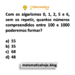 Com os algarismos 0, 1, 2, 5 e 6, sem os repetir, quantos números compreendidos entre 100 e 1000 poderemos formar?