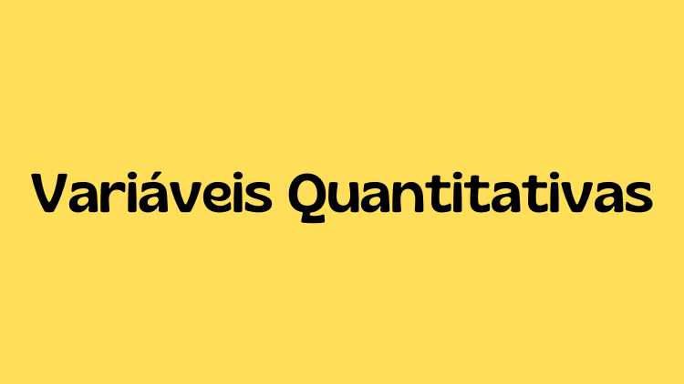 Quais são as variáveis quantitativas? Quais são as variáveis quantitativas apresentadas? O que são variações quantitativas? Como identificar uma variável quantitativa?
